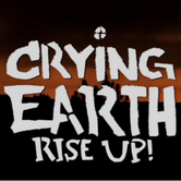 Crying Earth Rise Up